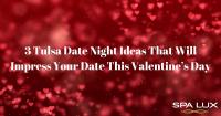 Image #1 of 3 Tulsa Date Night Ideas That Will Impress Your Date This Valentine’s Day