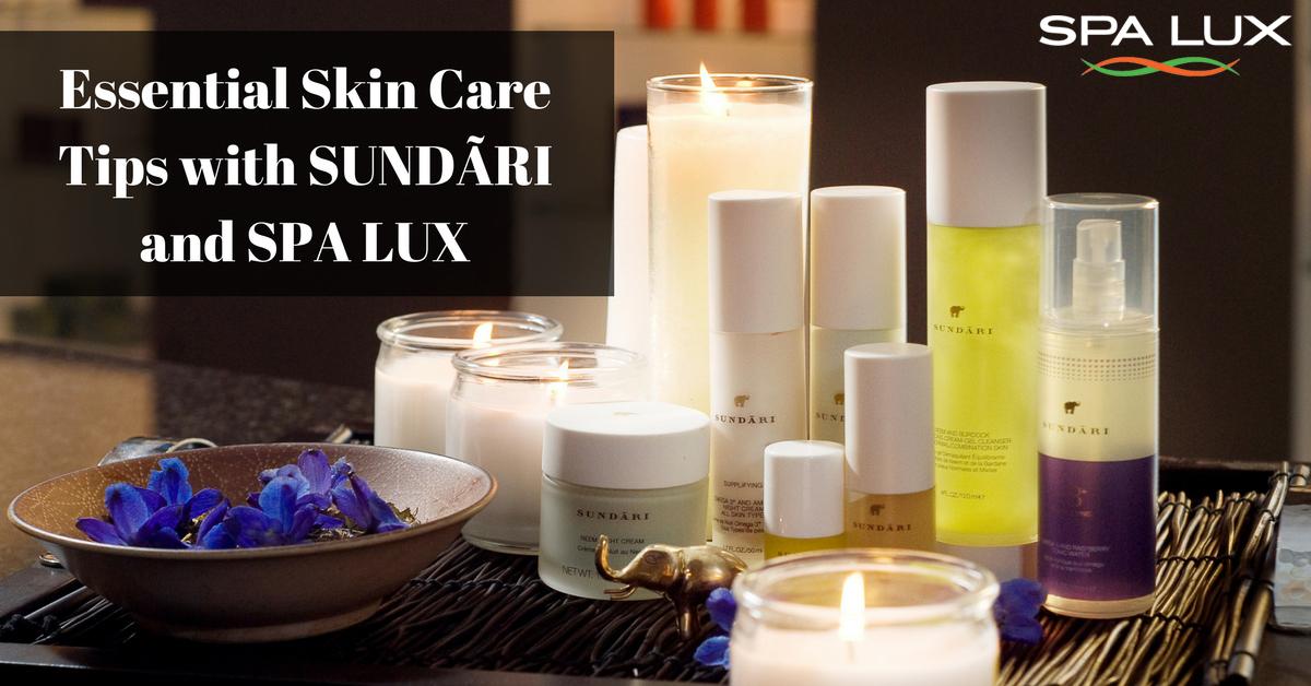 Essential Skin Care Tips with Sundari and SPA LUX | Spa Lux